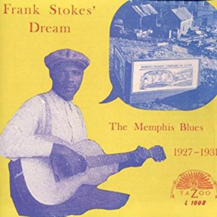 Frank Stokes Dream. The Memphis Blues - Vinile LP