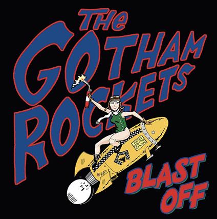 Blast Off - Vinile 7'' di Gotham Rockets