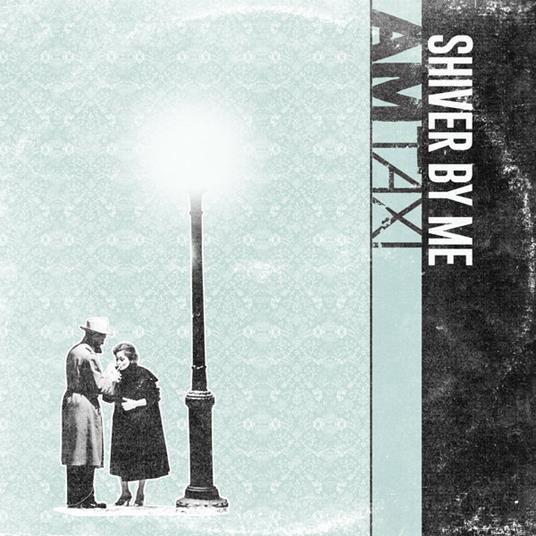 Shiver by Me - Vinile LP di AM Taxi