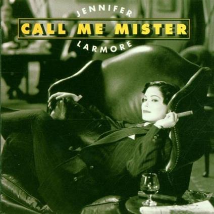 Call Me Mister - CD Audio di Jennifer Larmore