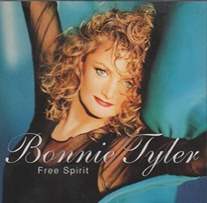 Free Spirit - CD Audio di Bonnie Tyler