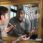 Steve Ain't White - CD Audio di Steve White