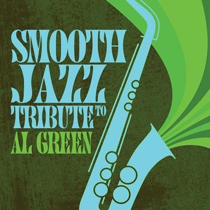 Smooth Jazz All Stars - Tribute To Al Green - CD Audio