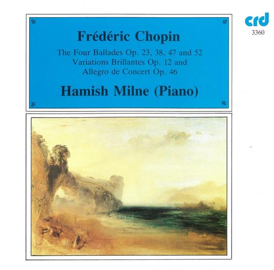 The Four Ballades - Variations Brillantes - CD Audio di Frederic Chopin,Hamish Milne