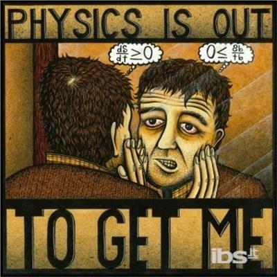 Physics Is Out to Get Me - CD Audio di Michael Knight