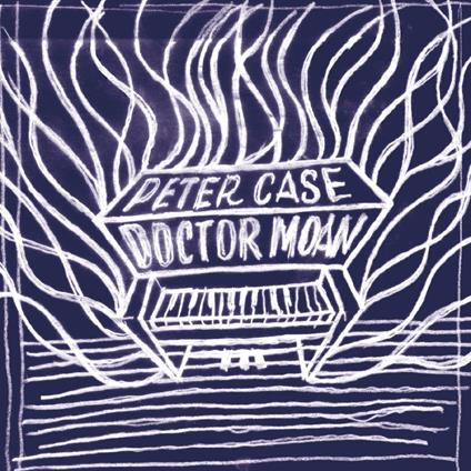 Doctor Moan - CD Audio di Peter Case