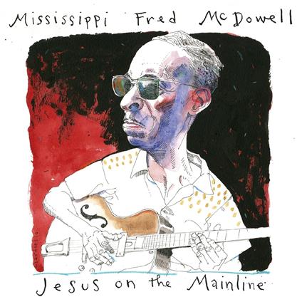 Jesus On The Mainline - CD Audio di Mississippi Fred McDowell