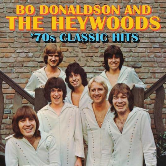 70s Classic Hits - CD Audio di Bo Donaldson,Heywoods