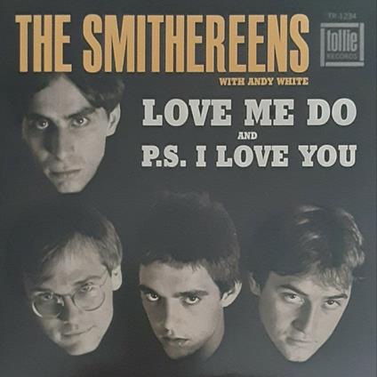 7-Love Me Do / P.S. I Love You - Vinile 7'' di Smithereens