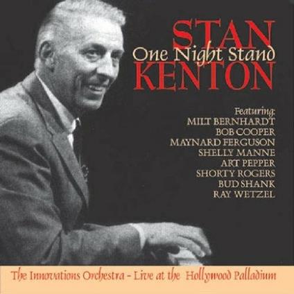 One Night Stand - CD Audio di Stan Kenton
