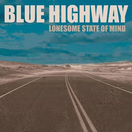 Lonesome State Of Mind - CD Audio di Blue Highway