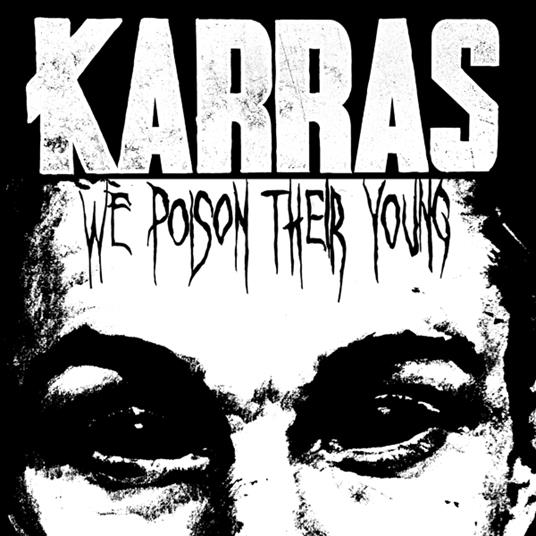We Poison Their Young - Vinile LP di Karras