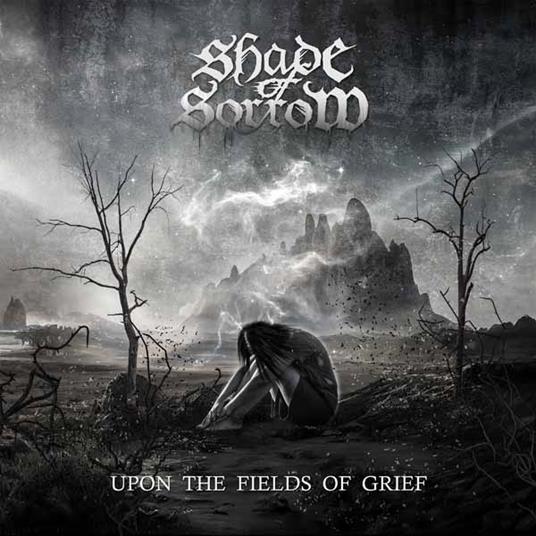 Upon The Fields Of Grief - CD Audio di Shade of Sorrow