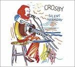 Silent Harmony. New Year's Eve Oakland - CD Audio di David Crosby