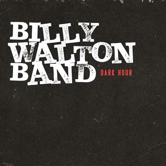 Dark Hour - CD Audio di Billy Walton