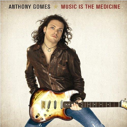 Music Is the Medicine - CD Audio di Anthony Gomes