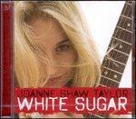 White Sugar - CD Audio di Joanne Shaw Taylor