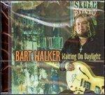 Waiting on Daylight - CD Audio di Bart Walker