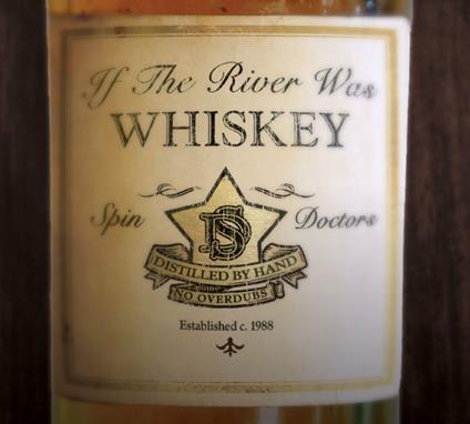 If the River Was Whiskey - CD Audio di Spin Doctors