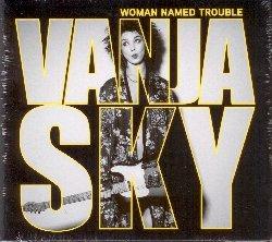 Woman Named Trouble - CD Audio di Vanja Sky