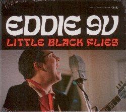 Little Black Flies - CD Audio di Eddie 9V