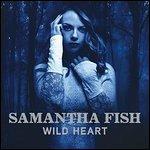 Wild Heart - Vinile LP di Samantha Fish