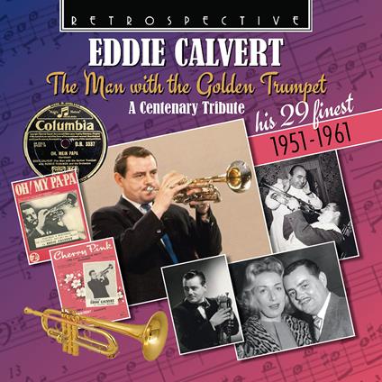 Man With The Golden Trumpet - CD Audio di Eddie Calvert