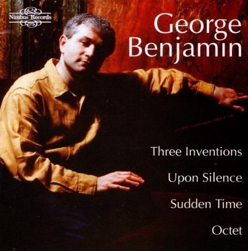 Tre invenzioni - Upon Silence - Sudden Time - Ottetti - CD Audio di London Philharmonic Orchestra,George Benjamin