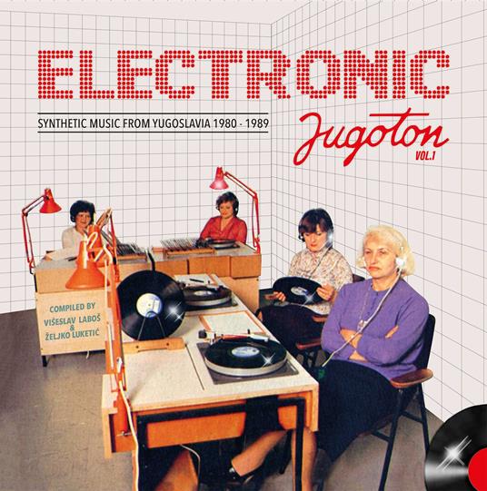 Electronic Jugoton Vol.1 - Synthetic Music From Yugoslavia 1964-1989 - Vinile LP