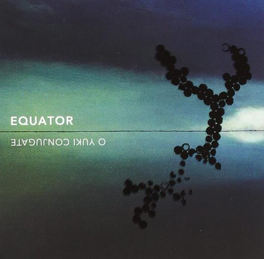 Equator - CD Audio di O Yuki Conjugate