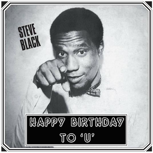 Happy Birthday to U - Vinile LP di Steve Black