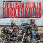 Auf heißem Stuhl im Rockerkrieg