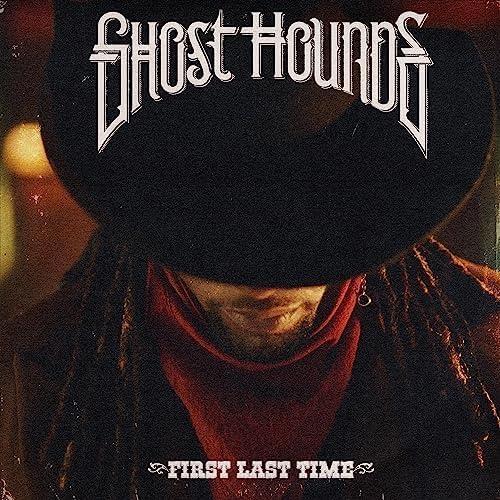 First Last Time - CD Audio di Ghost Hounds