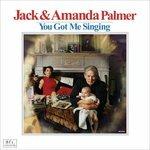 You Got Me Singing - CD Audio di Amanda Palmer,Jack Palmer