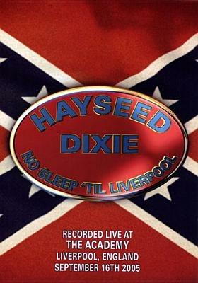 Hayseed Dixie. No Sleep 'Till Liverpool - DVD