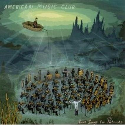 Love Songs for Patriots - CD Audio di American Music Club