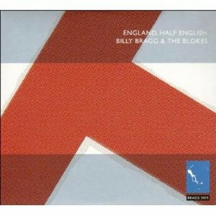 England, Half English - CD Audio di Billy Bragg