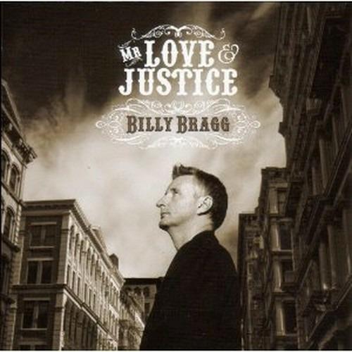 Mr. Love & Justice - CD Audio di Billy Bragg