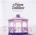 We Met at Sea - CD Audio di Pigeon Detectives