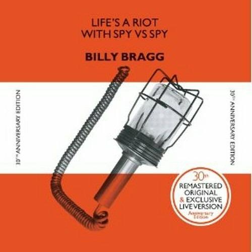 Life Is A Riot (30Th Anniversary Edt.) - CD Audio di Billy Bragg