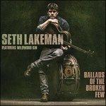 Ballads of the Broken Few - CD Audio di Seth Lakeman