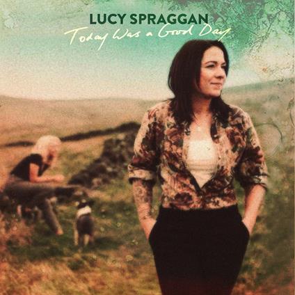 Today Was a Good Day - CD Audio di Lucy Spraggan