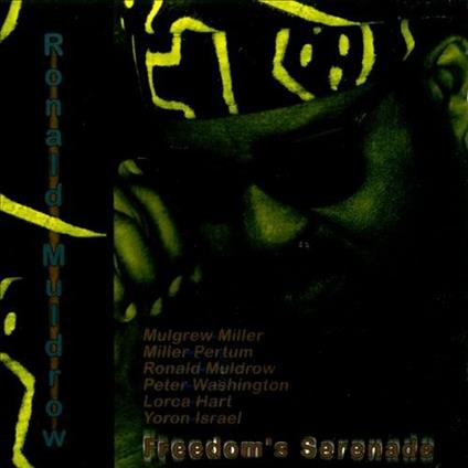 Ronald Muldrow Sextet. Freedom's Serenade - CD Audio di Ronald Muldrow