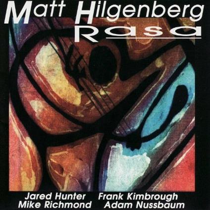 Rasa - CD Audio di Matt Hilgenberg