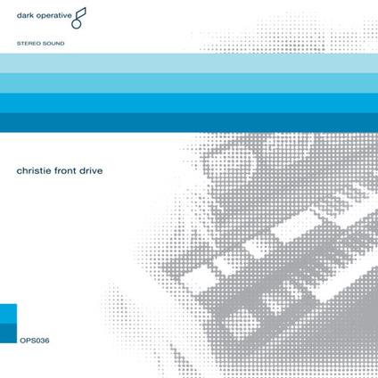 Christie Front Drive - Vinile LP di Christie Front Drive