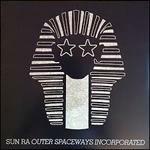 Outer Spaceways Incorporated - Vinile LP di Sun Ra