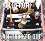 All Tricked Out - CD Audio di Arlen Roth
