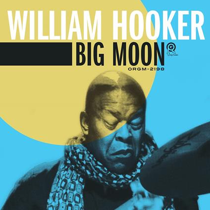 Big Moon - Vinile LP di William Hooker