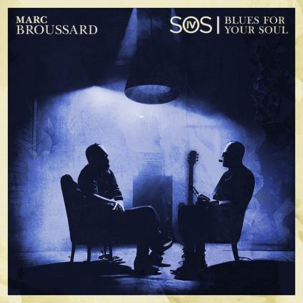 S.O.S. 4. Blues For Your Soul - Vinile LP di Marc Broussard