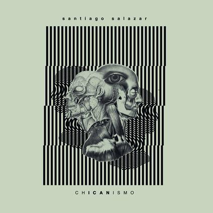 Chicanismo - Vinile LP di Santiago Salazar